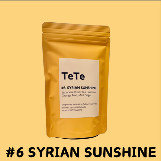 TeTe #6 SYRIAN SUNSHINE（シリアン サンシャイン）
